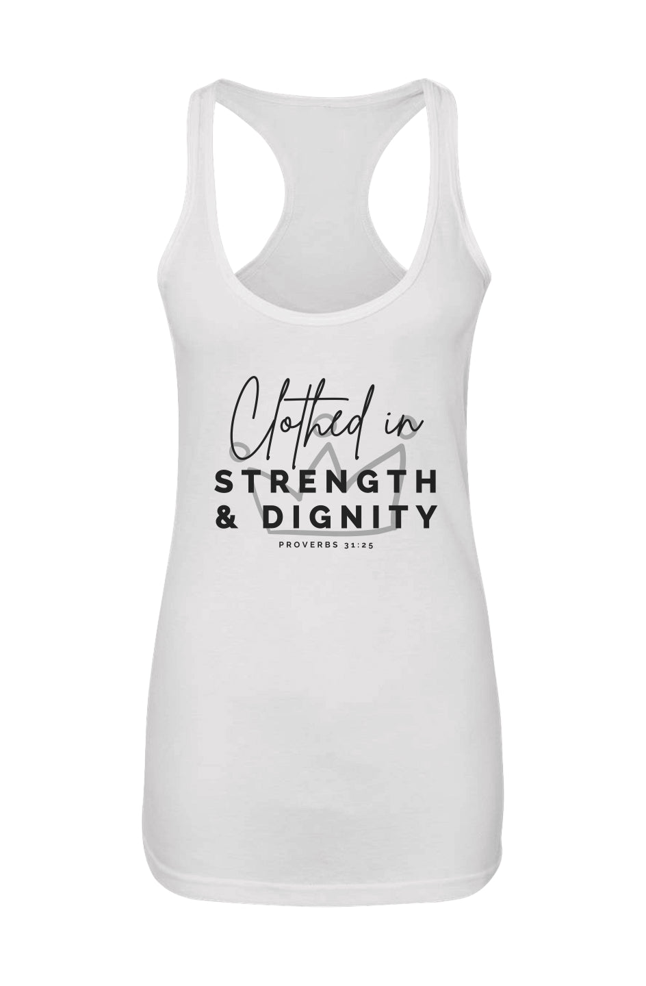 Clothed in Strength & Dignity | Racerback
