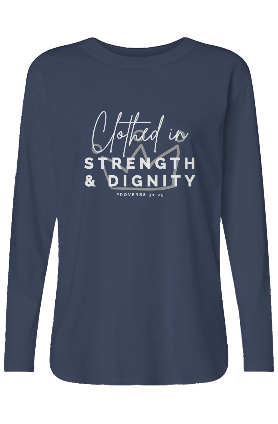 Clothed in Strength & Dignity | Relaxed Long Sleeve