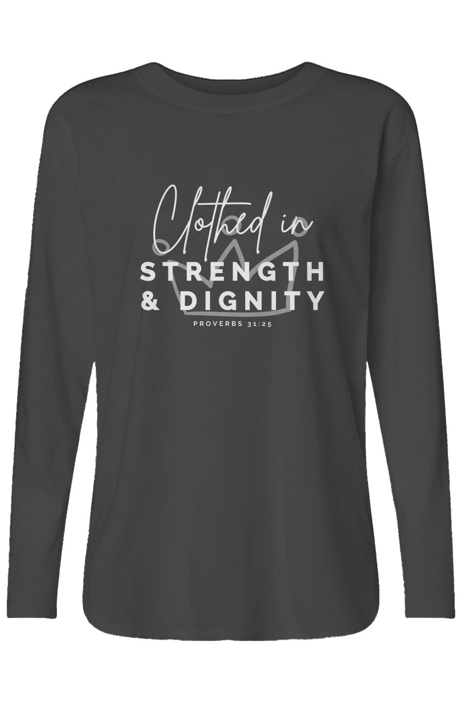 Clothed in Strength & Dignity | Relaxed Long Sleeve