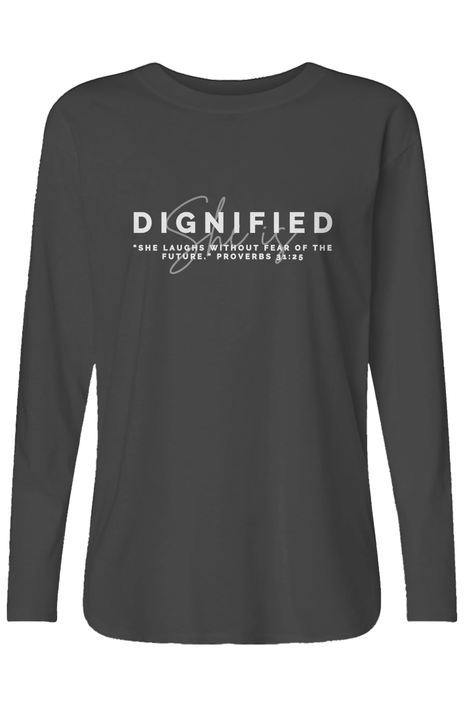 She Is | DIGNIFIED | Relaxed Long Sleeve