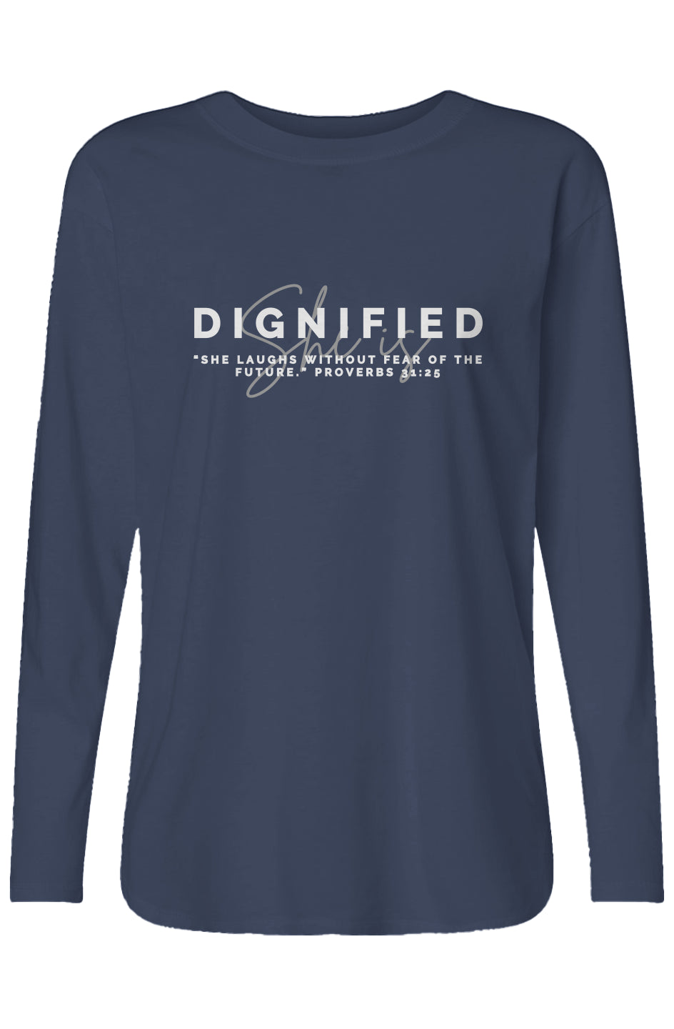 She Is | DIGNIFIED | Relaxed Long Sleeve