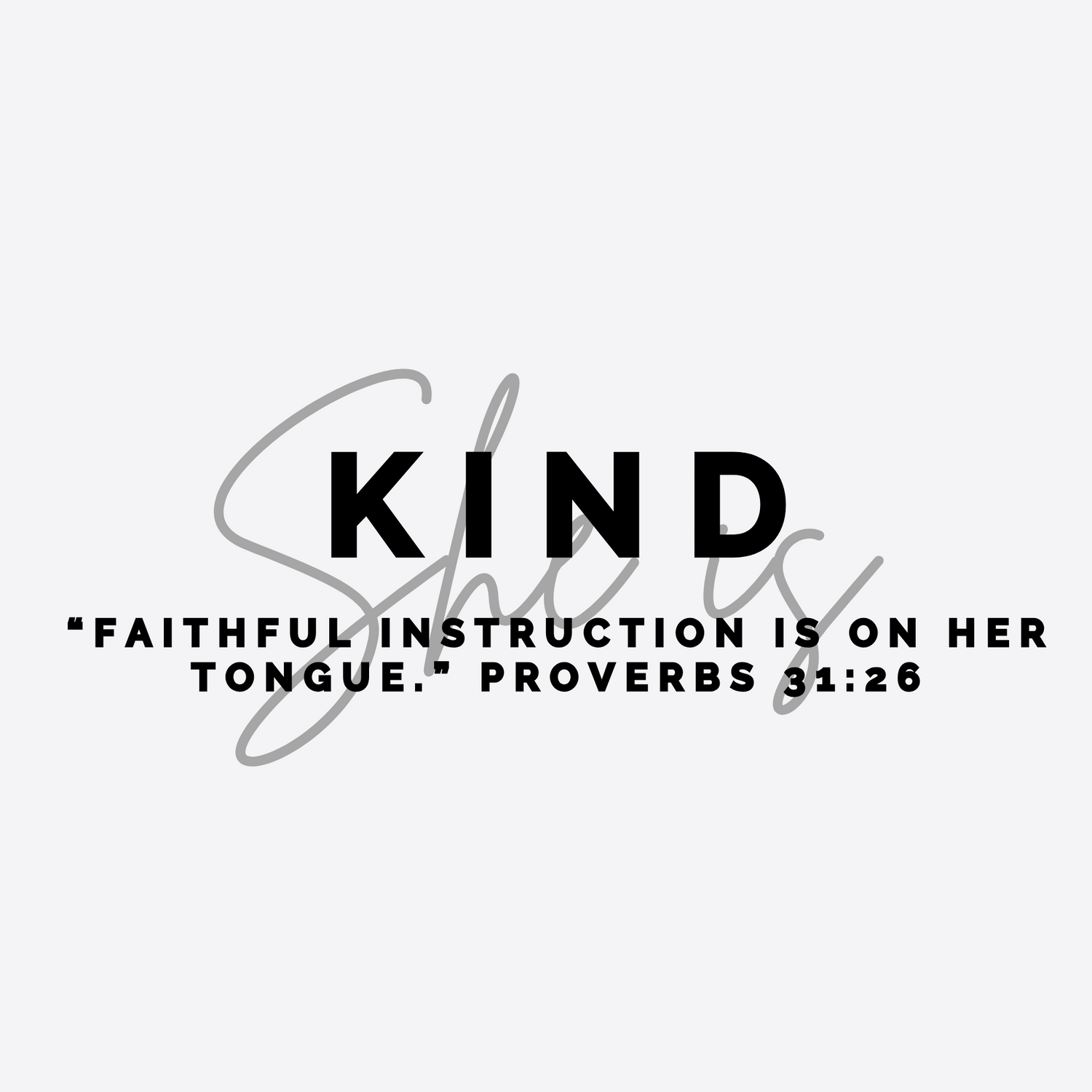 She Is | Kind
