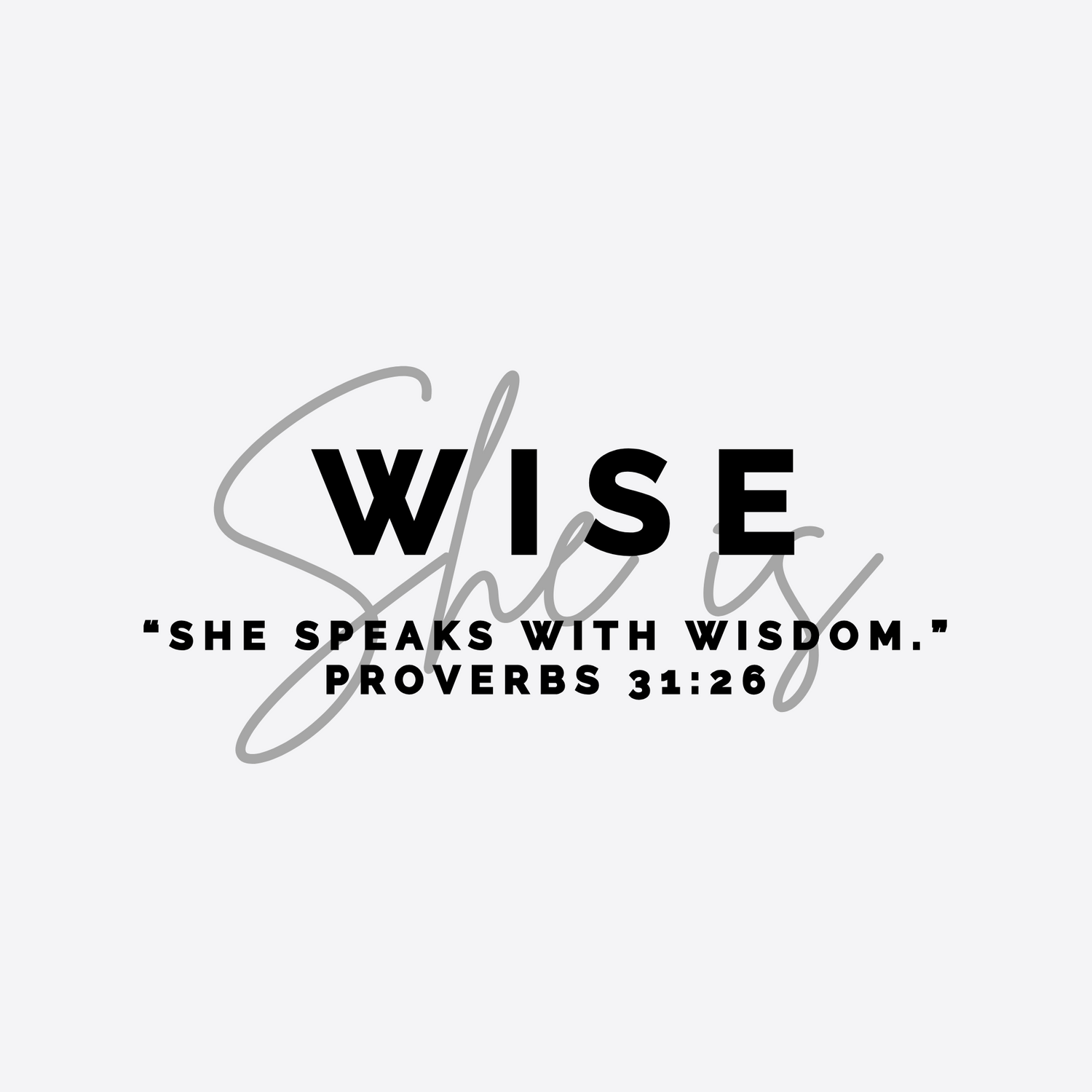 She Is | Wise